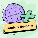 ادان دامین (Addon Domain) چیست و چگونه آن را فعال کنیم؟