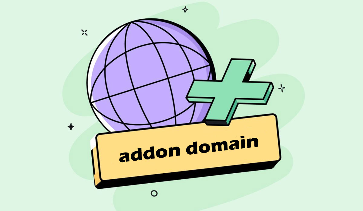 ادان دامین (Addon Domain) چیست و چگونه آن را فعال کنیم؟